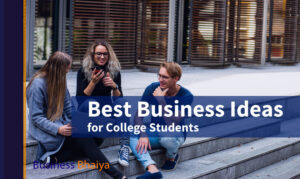 Business Ideas for College Students